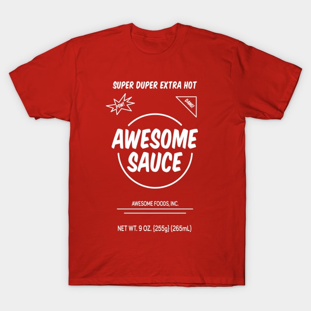 Awesome Sauce - Spicy T-Shirt by JSNDMPSY